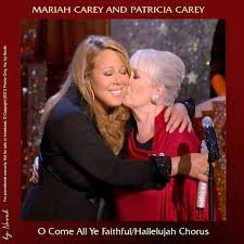 Mariah Carey Patricia Carey O come all ye faithful